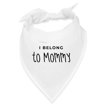 Mama, ich gehöre zu Mama, Mama, Muttertag. - Bandana - Weiß - Vorne