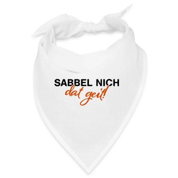 Sabbel nich dat geit - Bandana - Weiß - Vorne