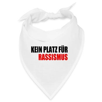 kein platz für rassismus - Bandana - Weiß - Vorne