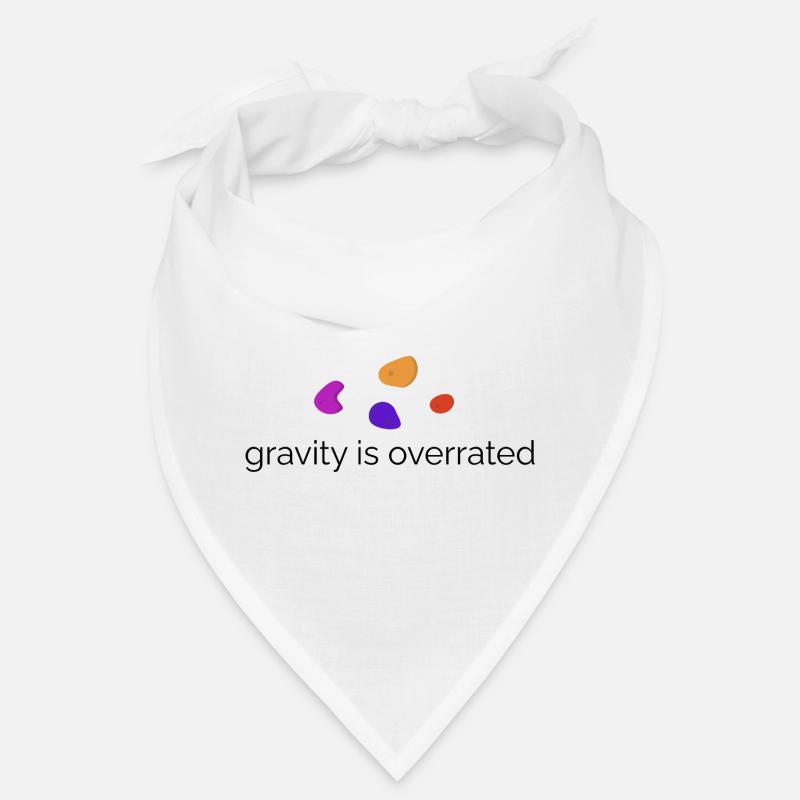 Gravity is overrated - Bouldering Design Bandana
