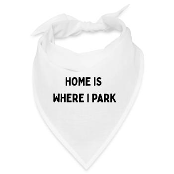 Home is where I park Vanlife Roadtrip Camper  - Bandana - Weiß - Vorne