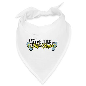 life is better in flop flops - beach sommer party - Bandana - Weiß - Vorne