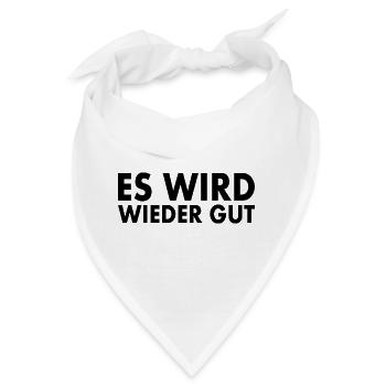 Es wird wieder gut - Bandana - Weiß - Vorne
