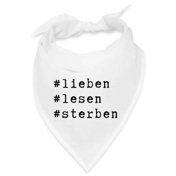 #hashtag #lieben #lesen #sterben - Bandana - Weiß - Vorne