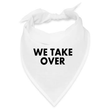 We take over - Bandana - Weiß - Vorne