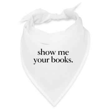 Zeig mir deine Bücher. - Bandana - Weiß - Vorne
