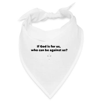 Wenn Gott mit uns ist - Bandana - Weiß - Vorne