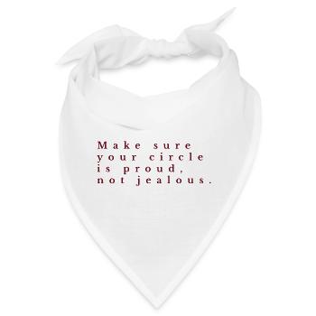 Stolzer Kreis, nicht eifersüchtig - Bandana - Weiß - Vorne