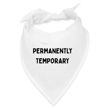 Permanently temporary  - Bandana - Weiß - Vorne