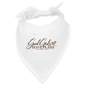 Good Girl‘s Have Plans - Bandana - Weiß - Vorne