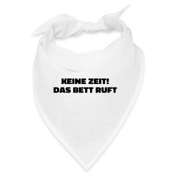 keine zeit das bett ruft - Bandana - Weiß - Vorne