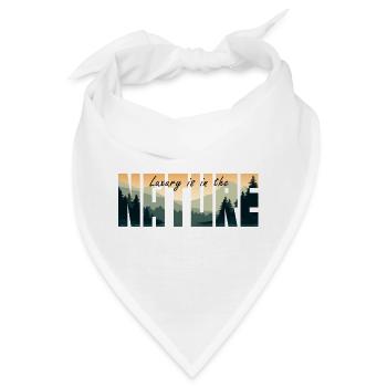 Luxus liegt in der NATUR - Bandana - Weiß - Vorne