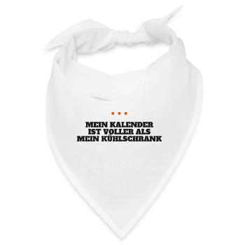 Mein Kalender ist voller als mein Kühlschrank - Bandana - Weiß - Vorne