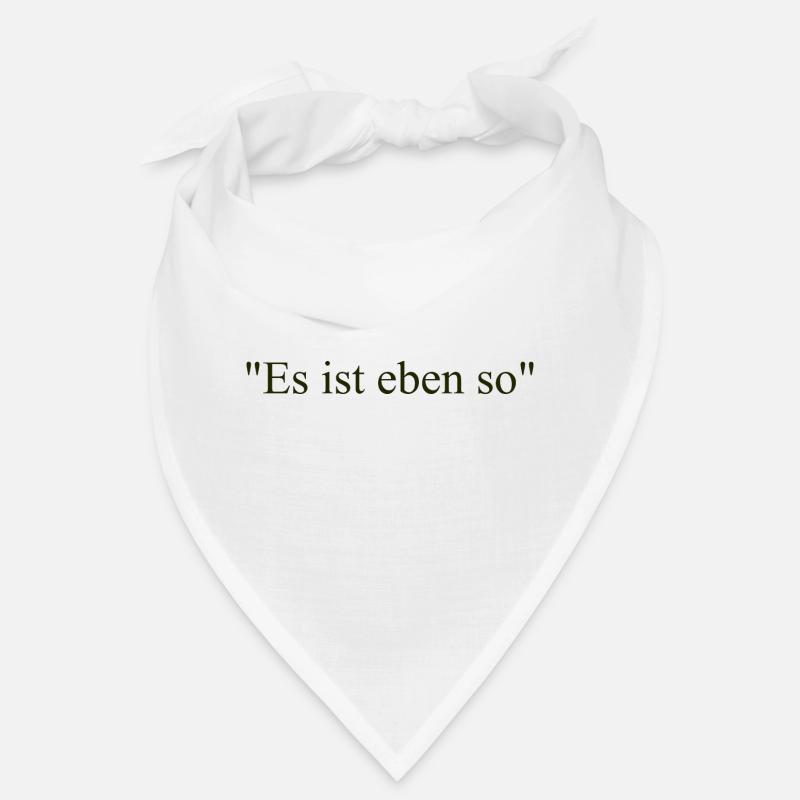 Es ist eben so - Bandana - Weiß