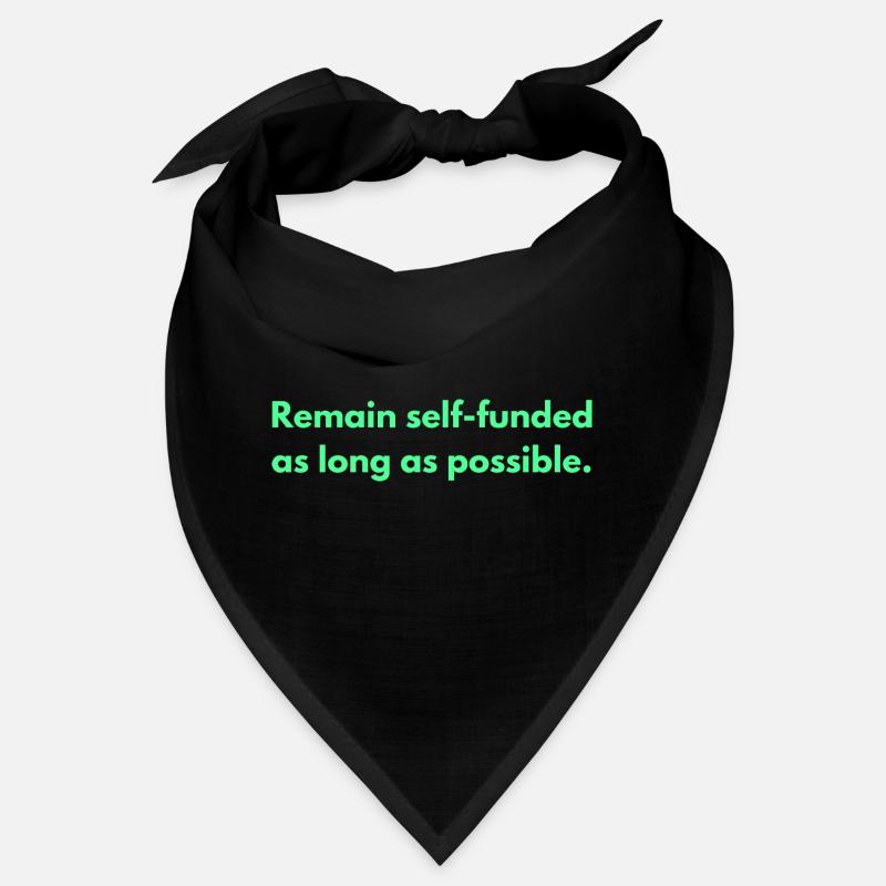 Bleiben Sie so lange wie möglich selbstfinanziert Bandana