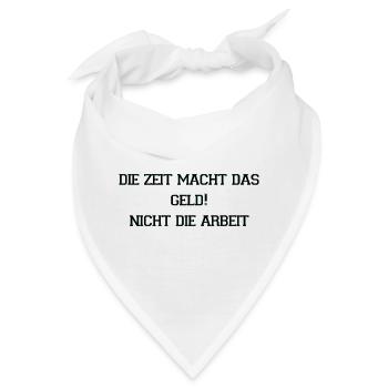 Die Zeit Macht Geld Neon Spruch - Bandana - Weiß - Vorne