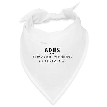 ADHS – Spruch - Bandana - Weiß - Vorne