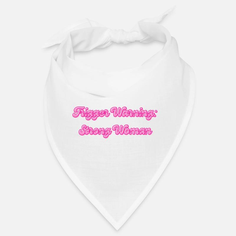Trigger Warning: Strong Woman Bandana