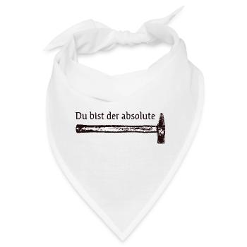 Du bist der absolute Hammer - Bandana - Weiß - Vorne