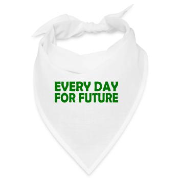 Every day for future - Bandana - Weiß - Vorne