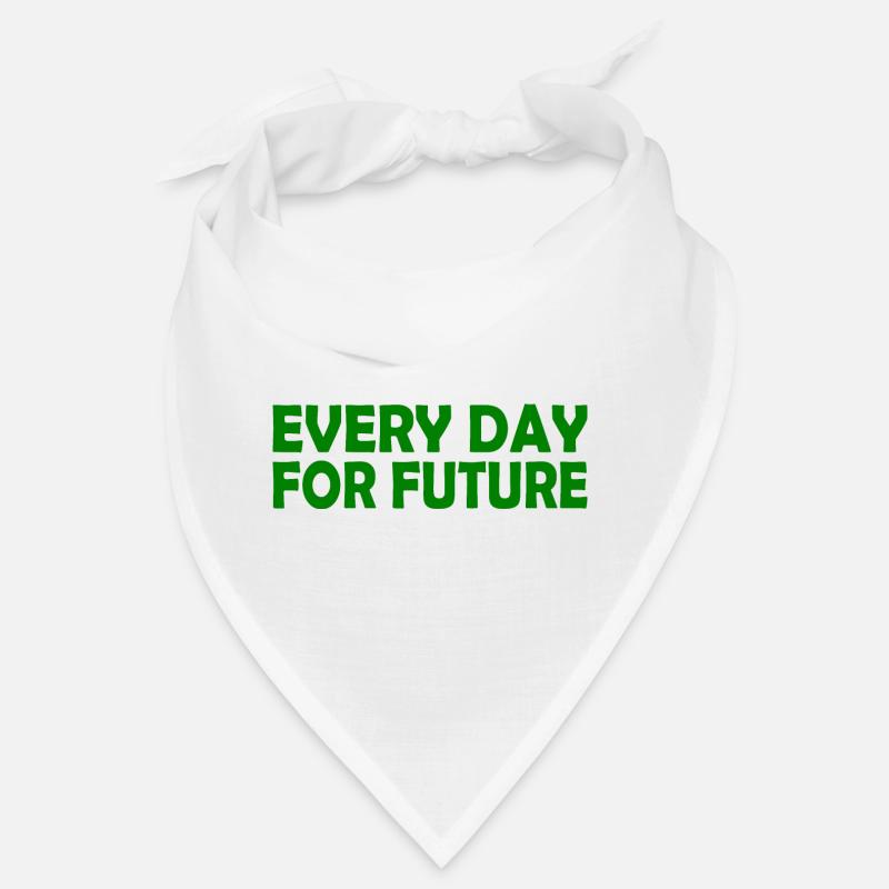 Every day for future Bandana