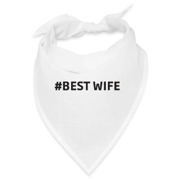 #Best Wife Beste Ehefrau Lieblingsmensch - Bandana - Weiß - Vorne