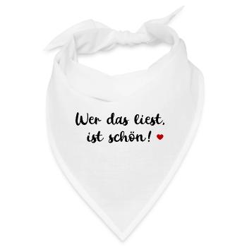 WER DAS LIEST IST SCHÖN SPRUCH POSITIVE SPRÜCHE - Bandana - Weiß - Vorne