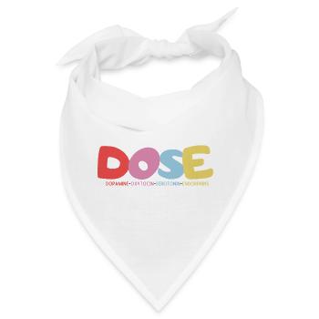 DOSE-Dopamin•Oxytocin•Serotonin•Endorphine - Bandana - Weiß - Vorne