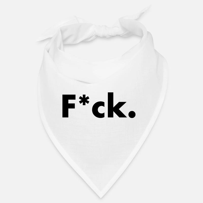 F*ck. Bandana