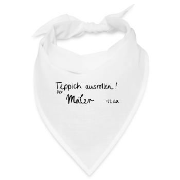 Teppich ausrollen! Der Maler ist da. - Bandana - Weiß - Vorne