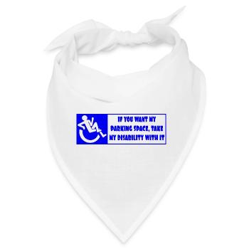 Wenn Sie meinen Parkplatz wollen, nehmen Sie meine Behinderung - Bandana - Weiß - Vorne