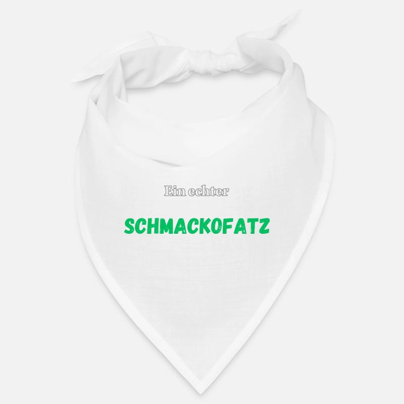 Ein echter Schmackofatz - Bandana - Weiß