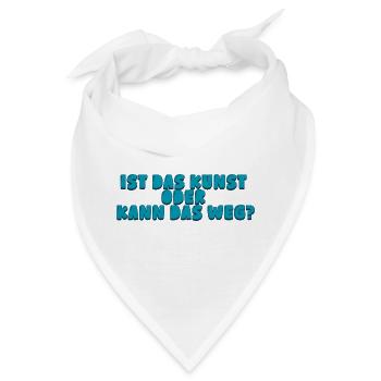 ist das Kunst oder kann das weg? - Bandana - Weiß - Vorne