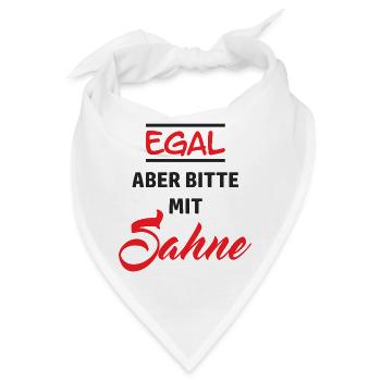 Egal - aber bitte mit Sahne - Bandana - Weiß - Vorne