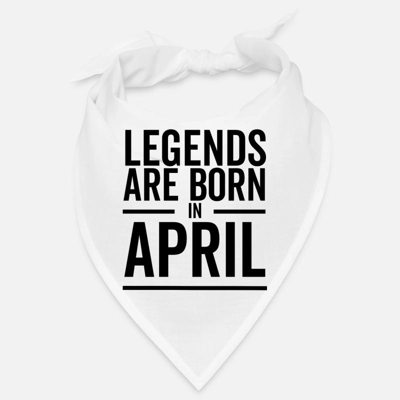 Legends Are Born in April Bandana