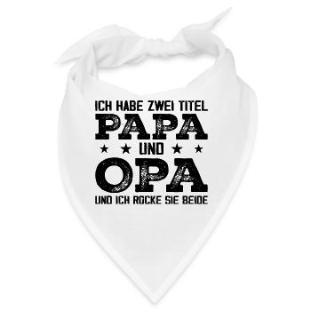 Ich Habe Zwei Titel Papa Und Opa - Bandana - Weiß - Vorne