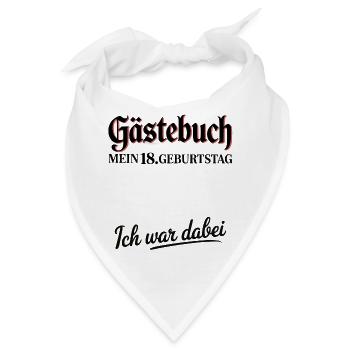 Gästebuch 18. Geburtstag – Ich war dabei Shirt - Bandana - Weiß - Vorne