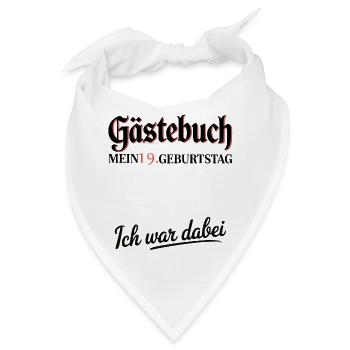 Gästebuch 19. Geburtstag – Ich war dabei Shirt - Bandana - Weiß - Vorne