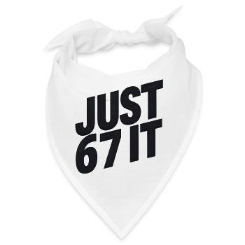 Just 6 7 It – typografische Aussage - Bandana - Weiß - Vorne