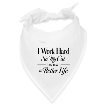 Ich arbeite hart damit meine Katze Luxusleben hat - Bandana - Weiß - Vorne