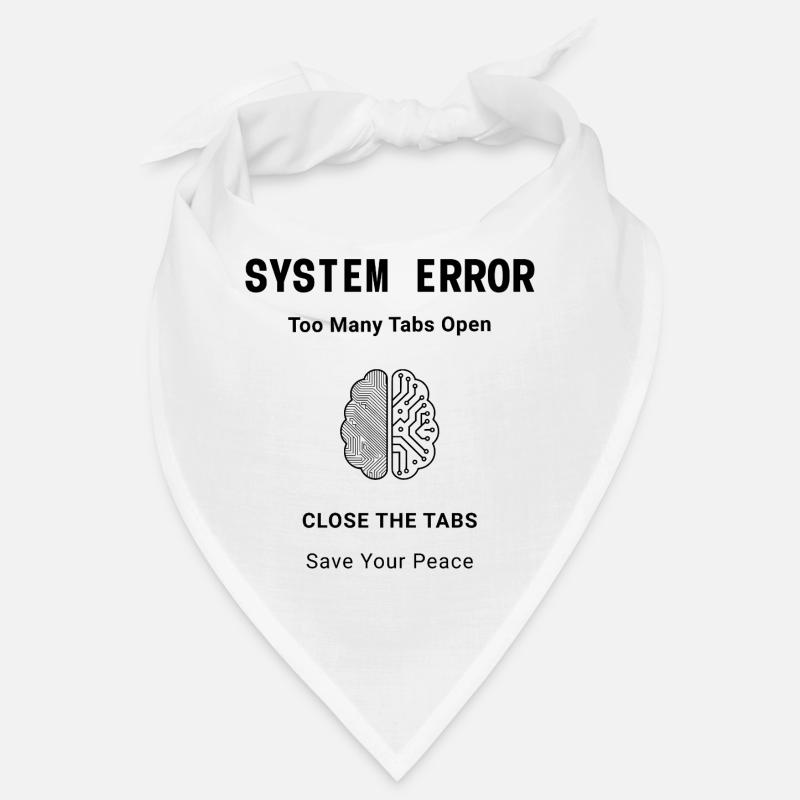 System Error Too Many Tabs Open – Mental Health Bandana