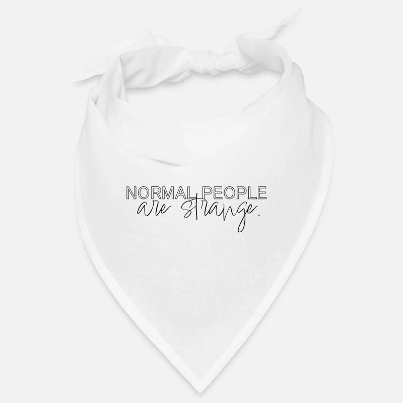Les gens normaux sont étranges Bandana
