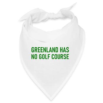 Greenland has no Golf Course - Grönland Golfplatz - Bandana - Weiß - Vorne