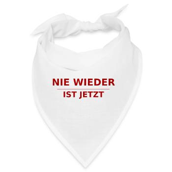 NIE WIEDER IST JETZT  - Bandana - Weiß - Vorne