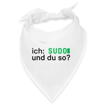 ich: SUDO und du so? Linux Programmierer - dunkel - Bandana - Weiß - Vorne
