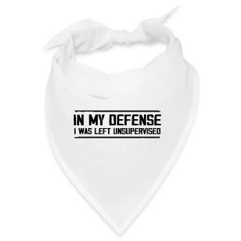 Zu meiner Verteidigung: Ich wurde unbeaufsichtigt gelassen - Bandana - Weiß - Vorne
