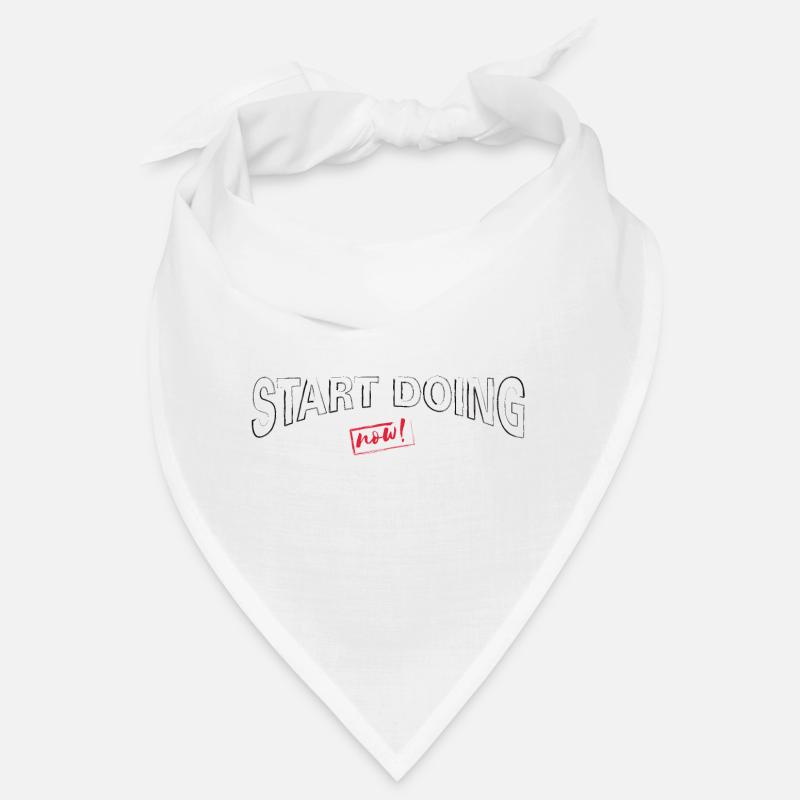 Start Doing now Bandana