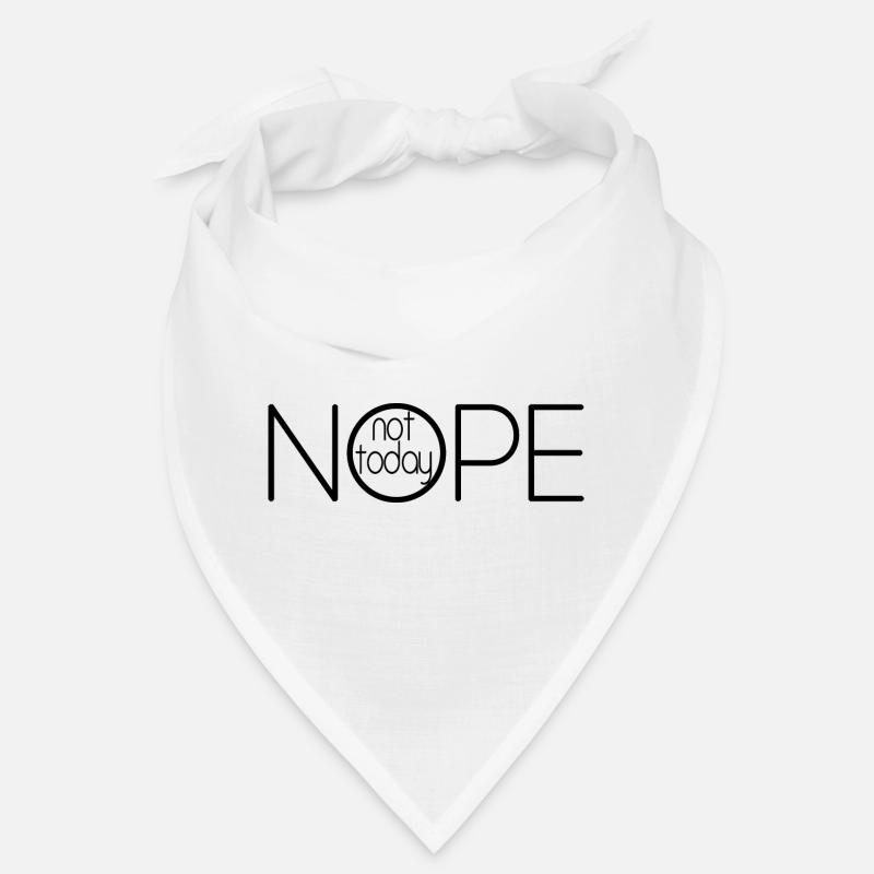NOPE NOT TODAY V1 Bandana