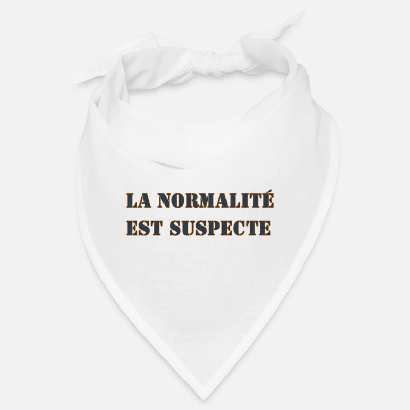 LA NORMALITÉ EST SUSPECTE Bandana