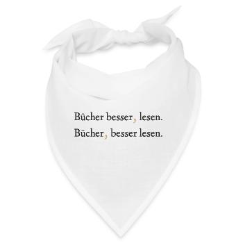 Bücher besser lesen - Ein Statement - Bandana - Weiß - Vorne